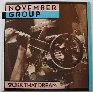 NOVEMBER GROUP Work That Dream Mini-Album 12 Zoll 1985 A&M Records - Bild 1 von 4