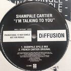 Shampale Cartier - I?m Talking To You 12? Vinyl Promo Record