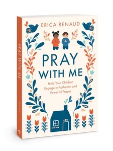 Pray with Me: Help Your Children Engage in Authentic and Powerful Prayer .. U - Imagen 1 de 1