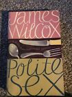 Polite Sex PB James Wilcox (Novel, Romance)