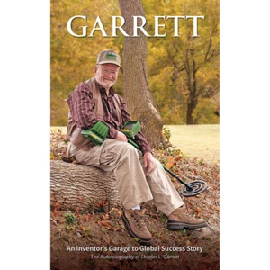 An Inventor’s Garage to Global Success Story – Book by Charles L. Garrett - Picture 1 of 1