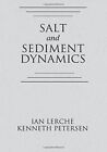 Salt and Sediment Dynamics, Lerche, Petersen 9780849376849 Fast Free Shipping-,