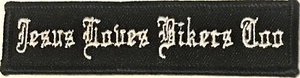 JESUS LOVES BIKERS TOO PATCH - CHRISTIAN - NEW - FREE SHIPPING - - Picture 1 of 1