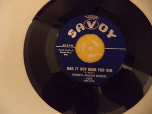 Rare -BLACK GOSPEL~ ROBERTA MARTIN SINGERS "Had it Not Been For Him" SAVOY ~ EX - Picture 1 of 2