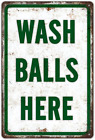 Wash Balls Here Vintage Metal Funny Gift Golf Tin Signs Man Cave Sports Golfer, 