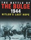 Very Good, The Battle of the Bulge 1944: Hitler's Last Hope, Cross, Robin, Book