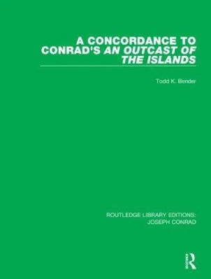 A Concordance to Conrad's An Outcast of the Islands (Routledge Library - image 1 of 2