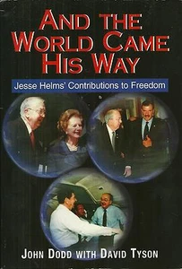 And the World Came HIs Way: Jesse Helms' Contribution to Freedom (2002) - Picture 1 of 2