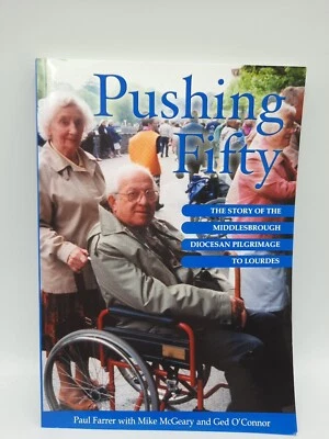 Pushing Fifty: The Story of the Middlesbrough Diocesan Pilgrimage Paul Farrer - Image 1 of 4