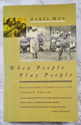 When People Play People : Development Communication Through Theatre by Zakes Mda - Image 1 of 4