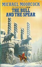 The Bull and the Spear (The Book of Corum) By Michael Moorc*ck