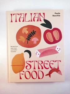 Italian Street Food : Recipes from Italy's Bars .. by Paola Bacchia (2021, HC) - Imagen 1 de 3