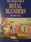 The Guinness Book of Royal Blunders, Regan, Geoffrey, Used; Good Book