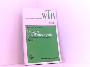 Dynamische Biochemie. 2, Enzyme und Bioenergetik Hofmann, Eberhard: - Bild 1 von 1