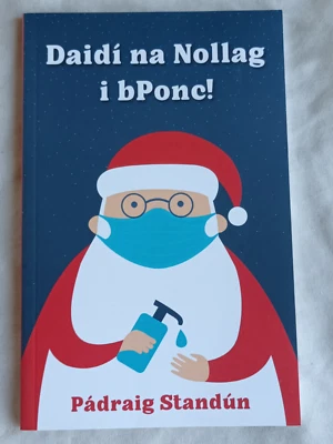 Daidi na Nollag i bPonc | Irish Gaeilge Christmas Book | ISBN 9781784442712 - Image 1 of 3