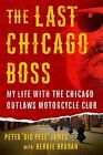 The Last Chicago Boss: My Life With The Chicago Outlaws Motorcycle Club By Dr?