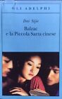 Dai Sijie, Balzac E La Piccola Sarta Cinese, Adelphi, 2005