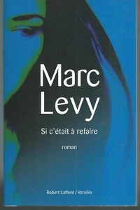 Si c'était à refaire .Marc LEVY.Robert Laffont / Versilio P004 - Imagen 1 de 1