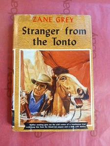 Zane Grey Stranger From The Tonto HC DJ Great Western Edition #55 - Foto 1 di 5