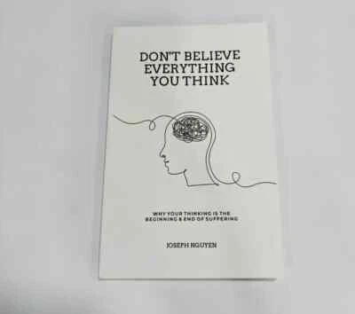 Don't Believe Everything You Think by Joseph Nguyen ( Paperback)