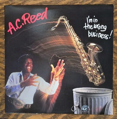 A.C. Reed - I'm In The Wrong Business LP w/Stevie Ray Vaughan & Bonnie Raitt  - Image 1 of 4