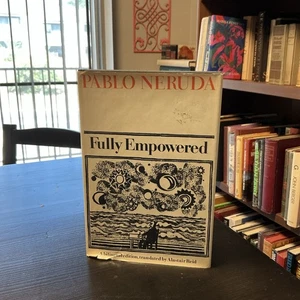 1975 1ST EDITION Pablo Neruda FULLY EMPOWERED Hardcover DJ VG Bilingual - Picture 1 of 10