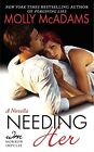 Needing Her: A Novella (A From Ashes Novella) By Molly Mcadams **Excellent**