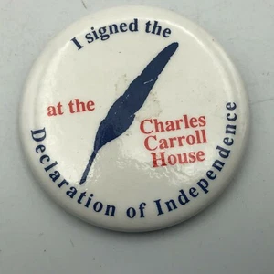 Unabhängigkeitserklärung Pinback (I signiert) Charles Carroll House Vintage Button - Bild 1 von 12