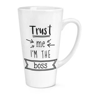 Trust Me I'm The Boss 17oz Large Latte Mug Cup - Funny Best Favourite - Picture 1 of 1
