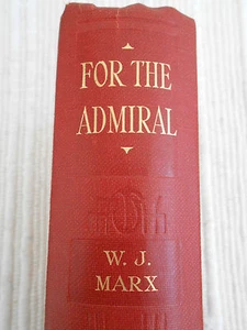 For The Admiral by W J Marx 1929 *Rare* Embossed Cover - Picture 1 of 8