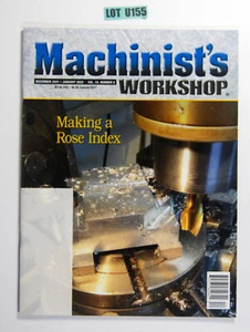 Machinist's Workshop Magazine Making A Rose Index Dec 2021 Vol 34 Number 6 U155 - Bild 1 von 3