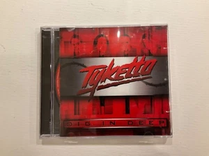 TYKETTO DIG IN DEEP CD - Picture 1 of 3
