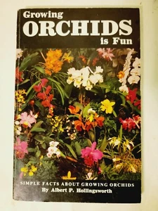 Growing Orchids Is Fun - Albert Hollingsworth -Simple Facts About Growing Orchid - Picture 1 of 11