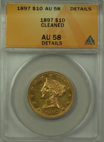 1897 $10 Eagle Gold Coin ANACS AU-58 Details Cleaned Cover