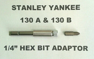 130A & 130B STANLEY YANKEE SCREWDRIVER - 1/4" HEX BIT ADAPTER ADAPTOR HOLDER - Image 1 of 4
