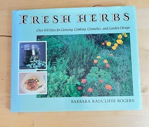 Fresh Herbs by Barbara Radcliffe Roger Hardcover Book Cooking Growing - Bild 1 von 11