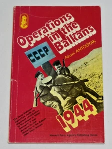 Operations in the Balkans by Alexei Antosyak Novosti Press 1980 Paperback - Picture 1 of 10