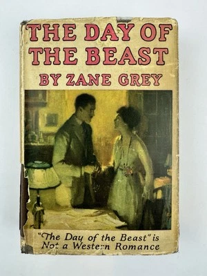 Zane Grey HCDJ. THE DAY OF THE BEAST Grossett & Dunlap First Edition, 1922. - Image 1 of 4