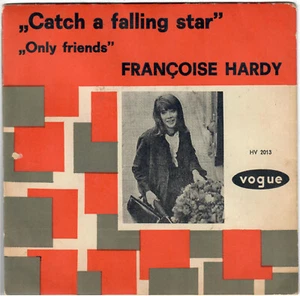 FRANÇOISE HARDY Catch A Falling Star Only friends 1964 SP Hollande Vogue 45T - Foto 1 di 4
