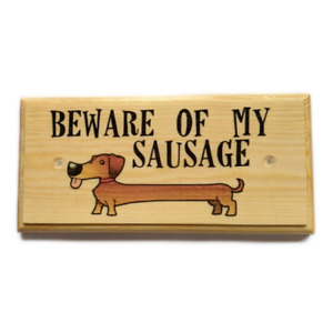 Beware Of My Sausage Sign, Beware Of The Dog Gate Plaque Dachshund Gift Gate 162