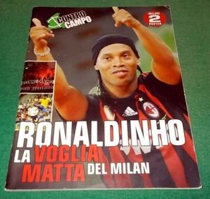 Contro Campo RONALDINHO la Voglia Matta del MILAN di E. Palladini e A. Saronni - Picture 1 of 7