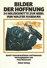 Neuenzeit, Bilder d Hoffnung Bd. 1, Walter Habdank 24 Holzschnitte z Bibel, 1980