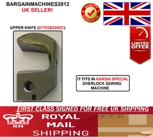 KANSAI SPECIAL RIGHT UPPER KNIFE ( 07703 B2000C ) INDUSTRIAL SEWING MACHINE PART - Picture 1 of 5