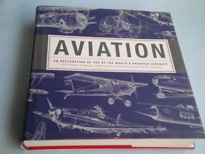Aviation An Exploration Of 400 Of The World's Greatest Aircraft - Picture 1 of 7