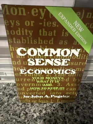 Common Sense Economics Financial Independence During Inflation HCDJ Pugsley Book - Image 1 of 4