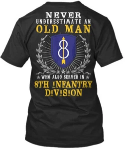 8th Infantry Division united States Never Underestimate T-Shirt USA Made S-5XL - Picture 1 of 1