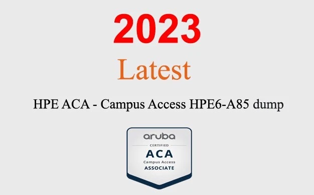 HPE ACA - Campus Access HPE6-A85 dump GUARANTEED (1 month update) - Image 1 of 1