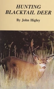Hunting Blacktail Deer by Higley - Picture 1 of 1