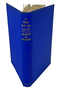 A Wee Bit of Lace Gladys M. Schuldt Signed Hardcover with Dust Jacket - Picture 1 of 23