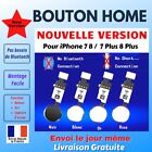 BOUTON HOME TACTILE iPHONE 7 7PLUS 8 8PLUS NOUVELLE VERSION SAUF TOUCH ID -NEUF
